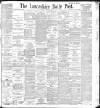 Lancashire Evening Post Tuesday 02 March 1897 Page 1