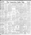 Lancashire Evening Post Wednesday 10 March 1897 Page 1