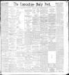 Lancashire Evening Post Saturday 13 March 1897 Page 1