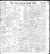 Lancashire Evening Post Thursday 18 March 1897 Page 1