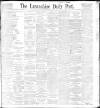 Lancashire Evening Post Saturday 27 March 1897 Page 1