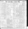 Lancashire Evening Post Monday 05 April 1897 Page 1