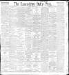 Lancashire Evening Post Friday 09 April 1897 Page 1