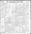 Lancashire Evening Post Thursday 22 April 1897 Page 1