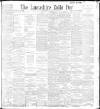 Lancashire Evening Post Saturday 01 May 1897 Page 1