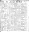 Lancashire Evening Post Friday 14 May 1897 Page 1