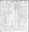 Lancashire Evening Post Thursday 27 May 1897 Page 1