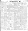 Lancashire Evening Post Friday 04 June 1897 Page 1
