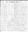 Lancashire Evening Post Wednesday 16 June 1897 Page 1