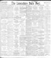 Lancashire Evening Post Friday 18 June 1897 Page 1