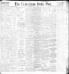 Lancashire Evening Post Wednesday 07 July 1897 Page 1