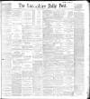 Lancashire Evening Post Wednesday 14 July 1897 Page 1