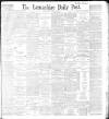 Lancashire Evening Post Wednesday 04 August 1897 Page 1