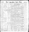 Lancashire Evening Post Thursday 12 August 1897 Page 1