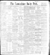 Lancashire Evening Post Wednesday 25 August 1897 Page 1