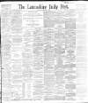 Lancashire Evening Post Monday 13 September 1897 Page 1