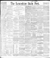 Lancashire Evening Post Saturday 18 September 1897 Page 1