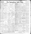 Lancashire Evening Post Wednesday 29 September 1897 Page 1