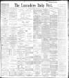 Lancashire Evening Post Tuesday 05 October 1897 Page 1