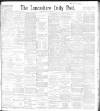 Lancashire Evening Post Wednesday 20 October 1897 Page 1
