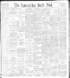 Lancashire Evening Post Saturday 23 October 1897 Page 1