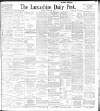 Lancashire Evening Post Monday 25 October 1897 Page 1
