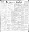 Lancashire Evening Post Tuesday 26 October 1897 Page 1