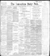 Lancashire Evening Post Tuesday 07 December 1897 Page 1
