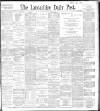Lancashire Evening Post Saturday 11 December 1897 Page 1