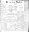 Lancashire Evening Post Monday 13 December 1897 Page 1