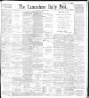 Lancashire Evening Post Monday 20 December 1897 Page 1