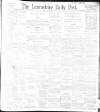 Lancashire Evening Post Tuesday 04 January 1898 Page 1