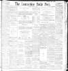 Lancashire Evening Post Saturday 08 January 1898 Page 1