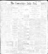 Lancashire Evening Post Wednesday 02 February 1898 Page 1