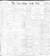 Lancashire Evening Post Wednesday 16 February 1898 Page 1
