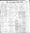 Lancashire Evening Post Friday 11 March 1898 Page 1