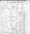 Lancashire Evening Post Friday 01 April 1898 Page 1