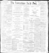 Lancashire Evening Post Thursday 14 April 1898 Page 1