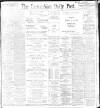 Lancashire Evening Post Friday 15 April 1898 Page 1