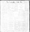 Lancashire Evening Post Saturday 23 April 1898 Page 1