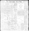Lancashire Evening Post Friday 13 May 1898 Page 1