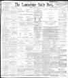 Lancashire Evening Post Tuesday 24 May 1898 Page 1