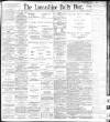 Lancashire Evening Post Thursday 26 May 1898 Page 1