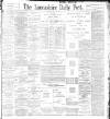Lancashire Evening Post Thursday 14 July 1898 Page 1