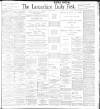Lancashire Evening Post Monday 22 August 1898 Page 1