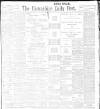 Lancashire Evening Post Monday 29 August 1898 Page 1