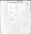 Lancashire Evening Post Friday 09 September 1898 Page 1