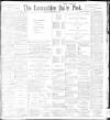 Lancashire Evening Post Tuesday 13 September 1898 Page 1