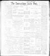 Lancashire Evening Post Monday 19 September 1898 Page 1