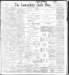 Lancashire Evening Post Saturday 19 November 1898 Page 1